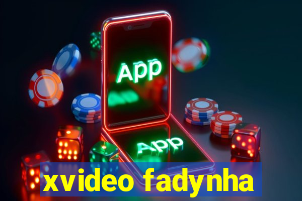 xvideo fadynha